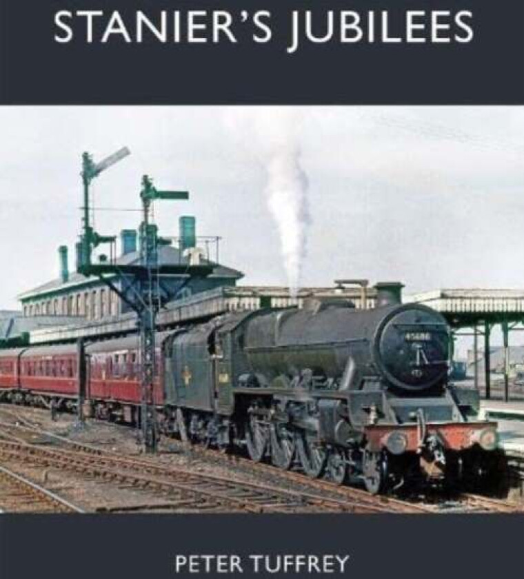 Stanier's Jubilees av Peter Tuffrey