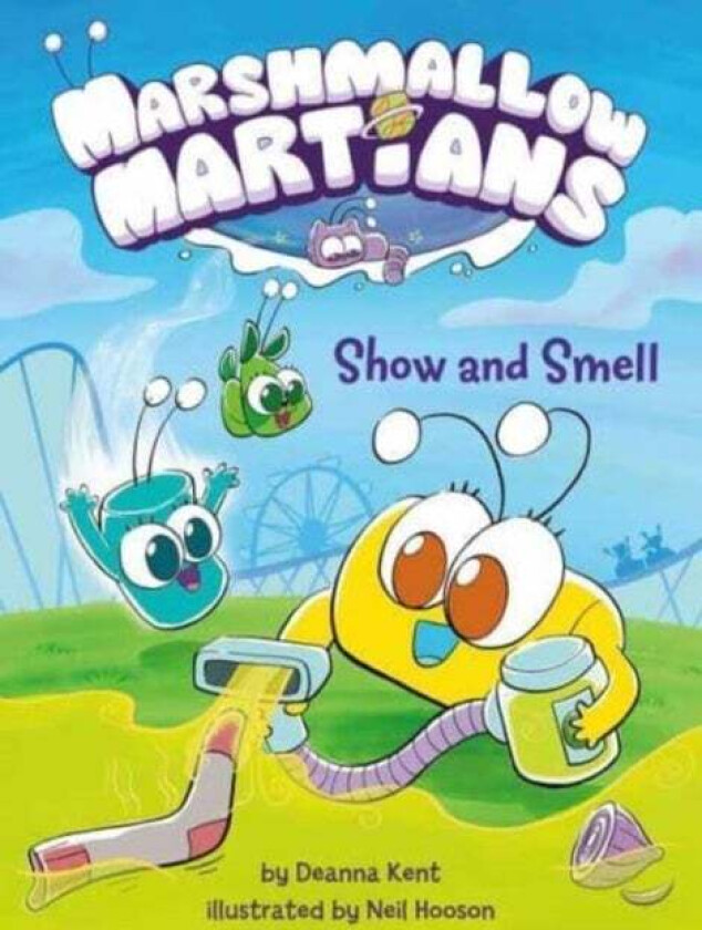 Marshmallow Martians: Show and Smell av Deanna Kent, Neil Hooson