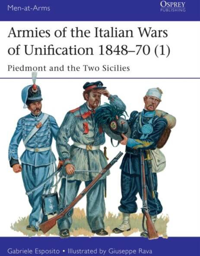 Armies of the Italian Wars of Unification 1848-70 (1) av Gabriele Esposito