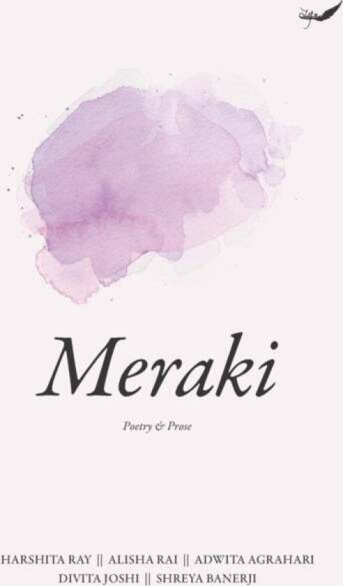 Meraki av Alisha Rai, Adwita Agrahari, Divita Joshi