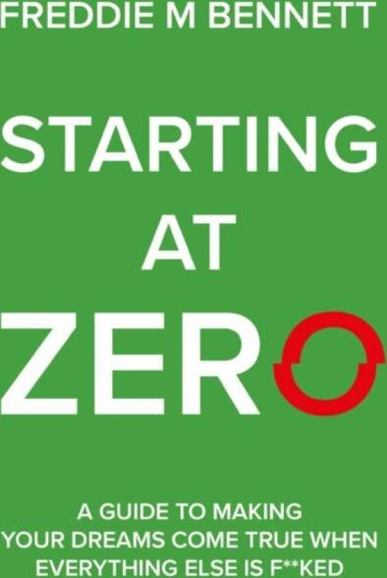 Starting at Zero av Freddie M Bennett