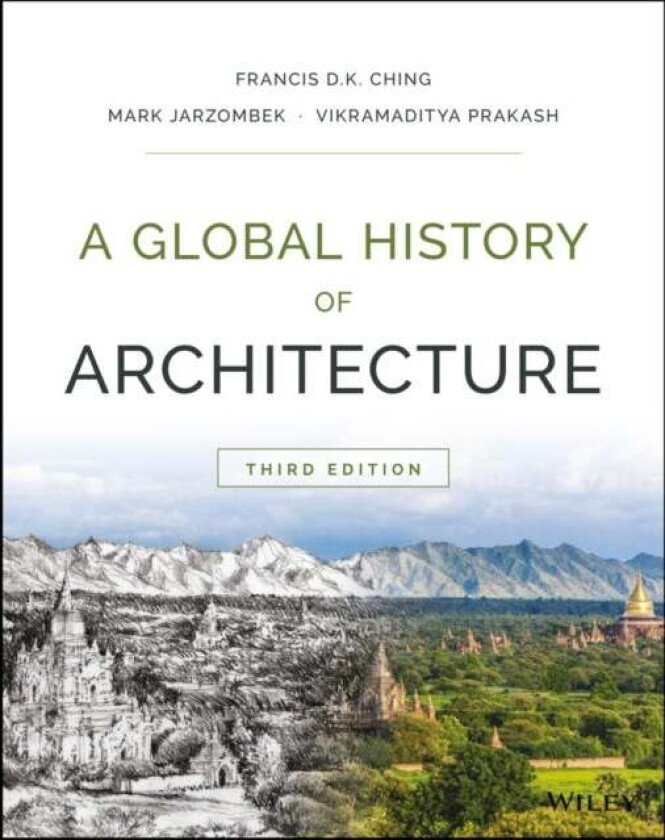 A Global History of Architecture av Francis D. K. Ching, Mark M. Jarzombek, Prakash