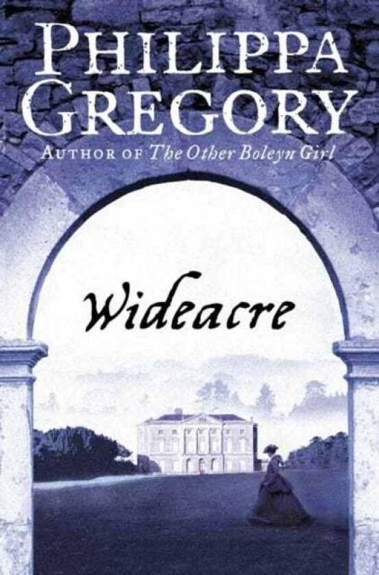 Wideacre av Philippa Gregory