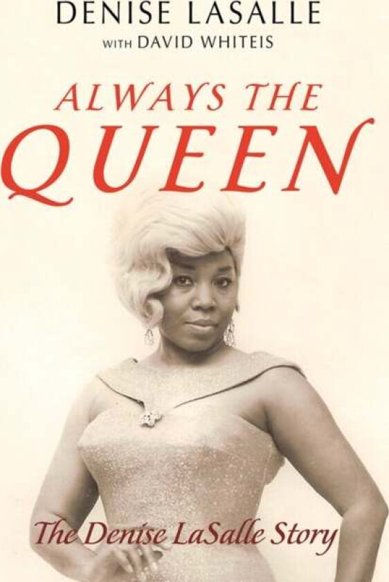 Always the Queen av Denise LaSalle, David Whiteis