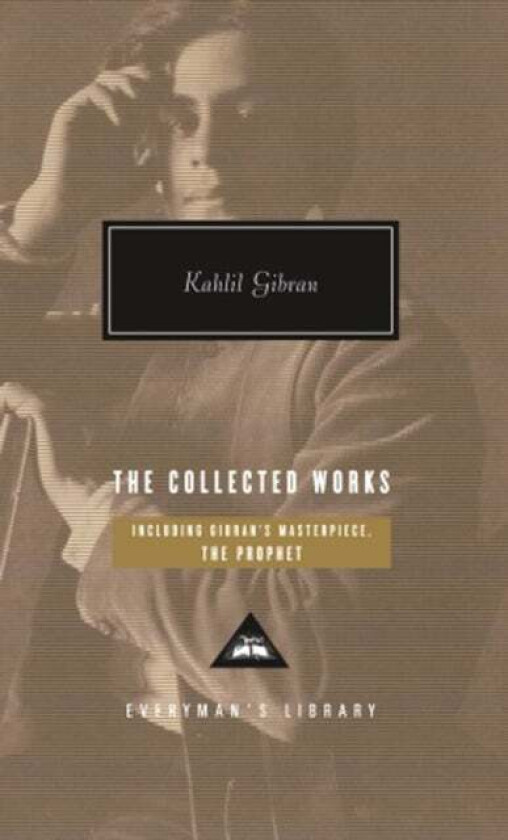The Collected Works of Kahlil Gibran av Kahlil Gibran