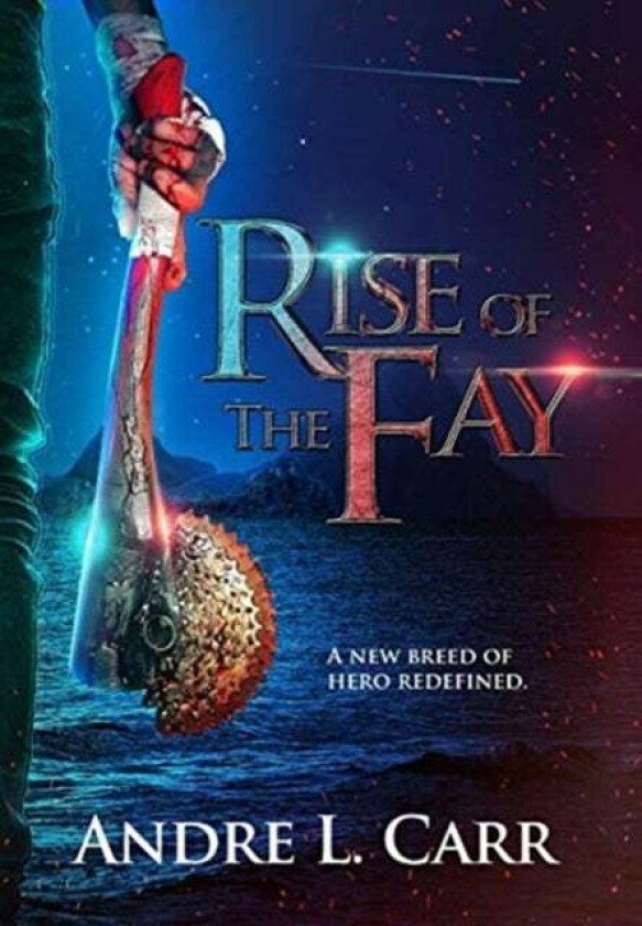 Rise of the Fay av Andre L Carr