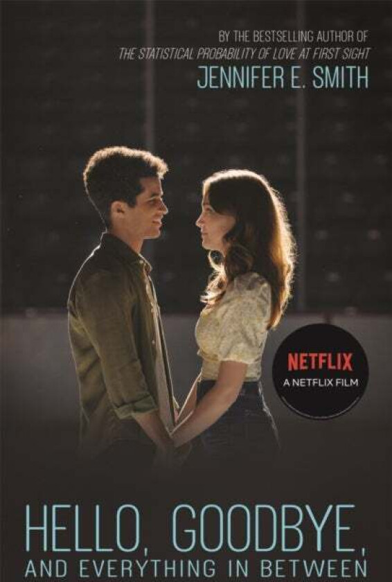 Hello, Goodbye, and Everything in Between av Jennifer E. Smith