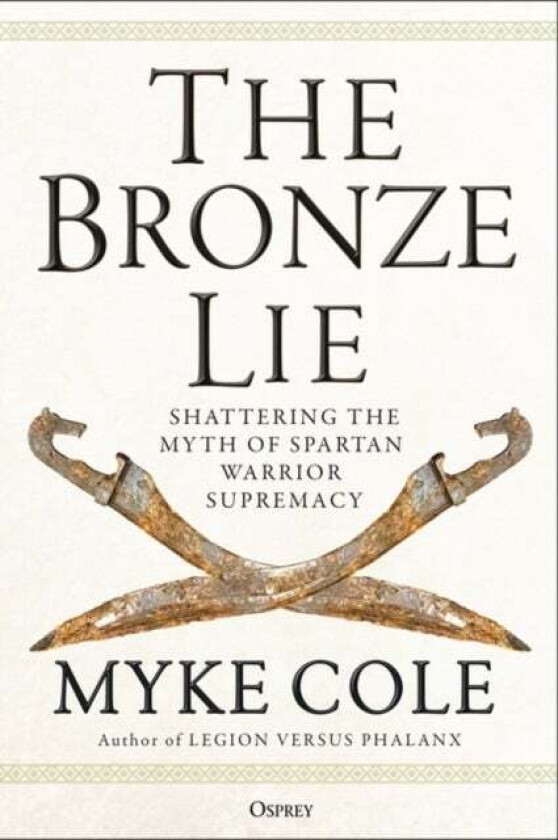 The Bronze Lie av Myke Cole