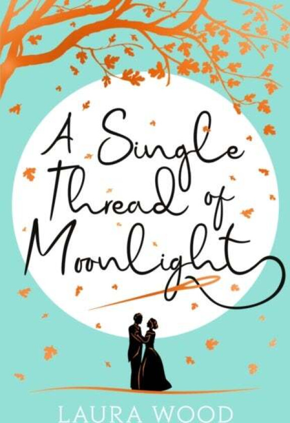 A Single Thread of Moonlight av Laura Wood