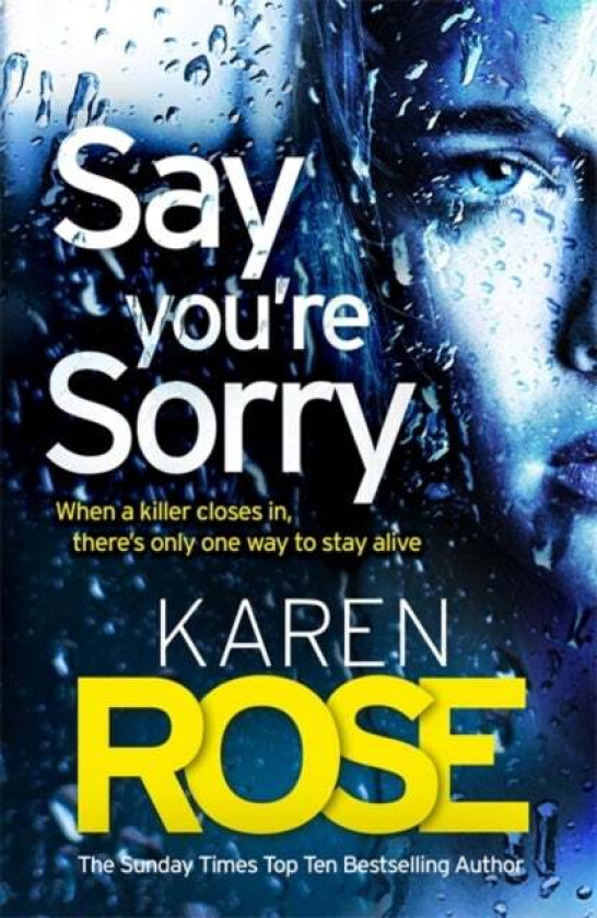 Say You're Sorry (The Sacramento Series Book 1) av Karen Rose
