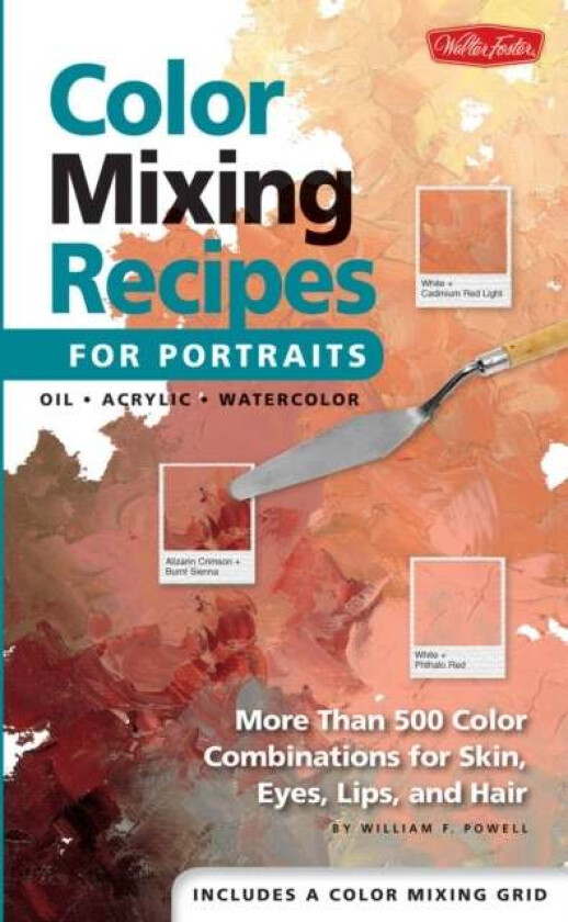 Color Mixing Recipes for Portraits av William F. Powell