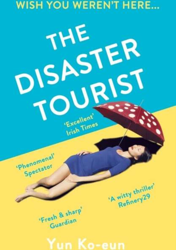 The Disaster Tourist av Yun Ko-Eun
