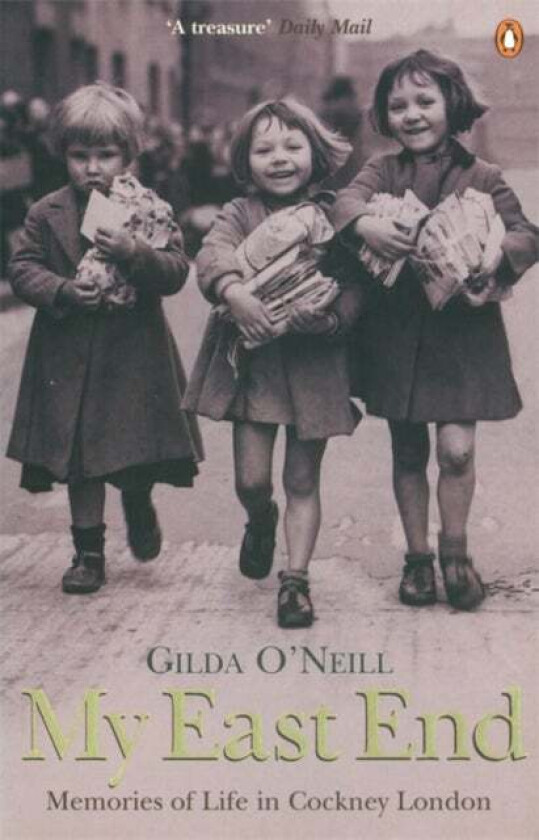 My East End av Gilda O'Neill