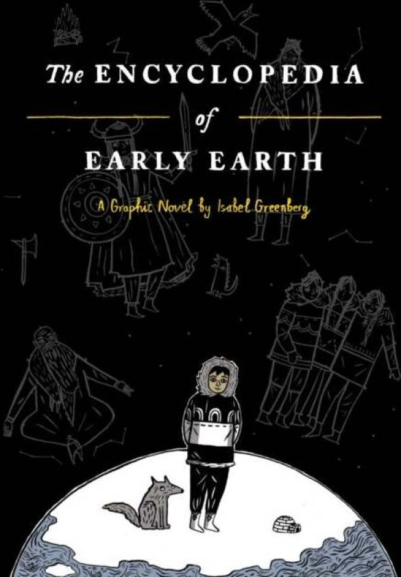 The Encyclopedia of Early Earth av Isabel Greenberg