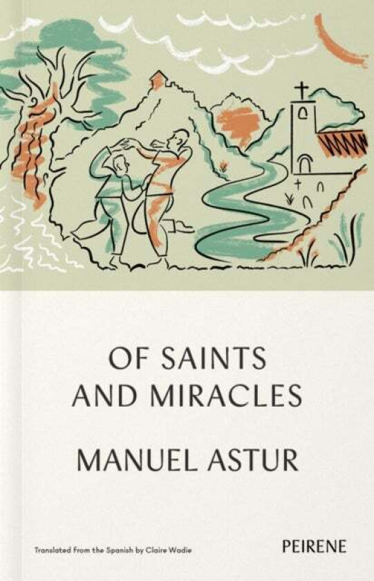Of Saints and Miracles av Manuel Astur
