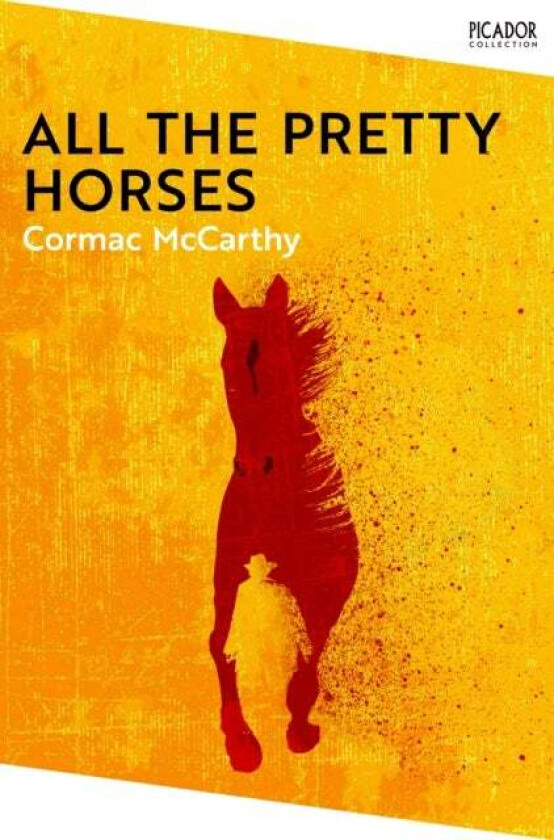 All the Pretty Horses av Cormac McCarthy