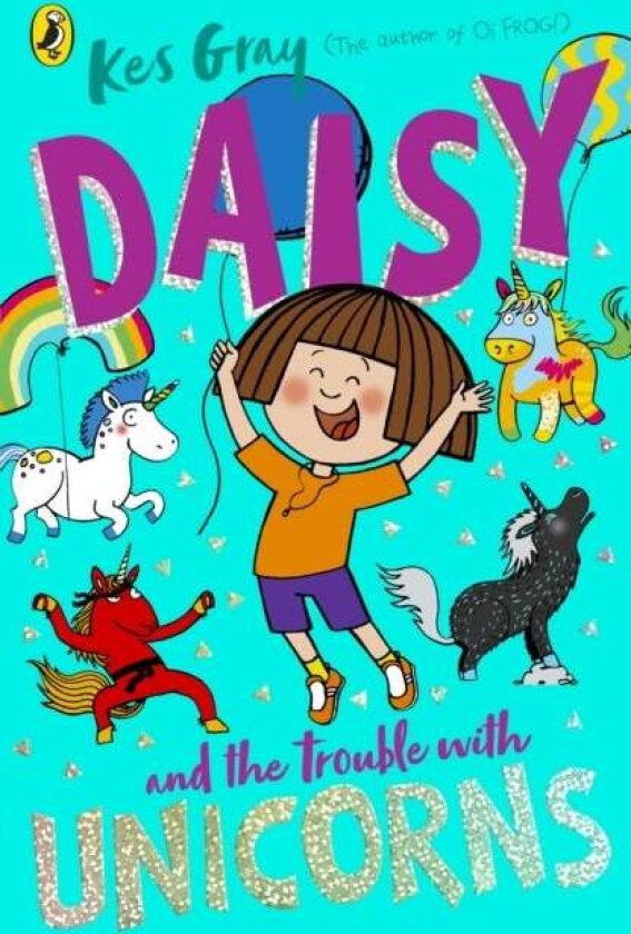 Daisy and the Trouble With Unicorns av Kes Gray