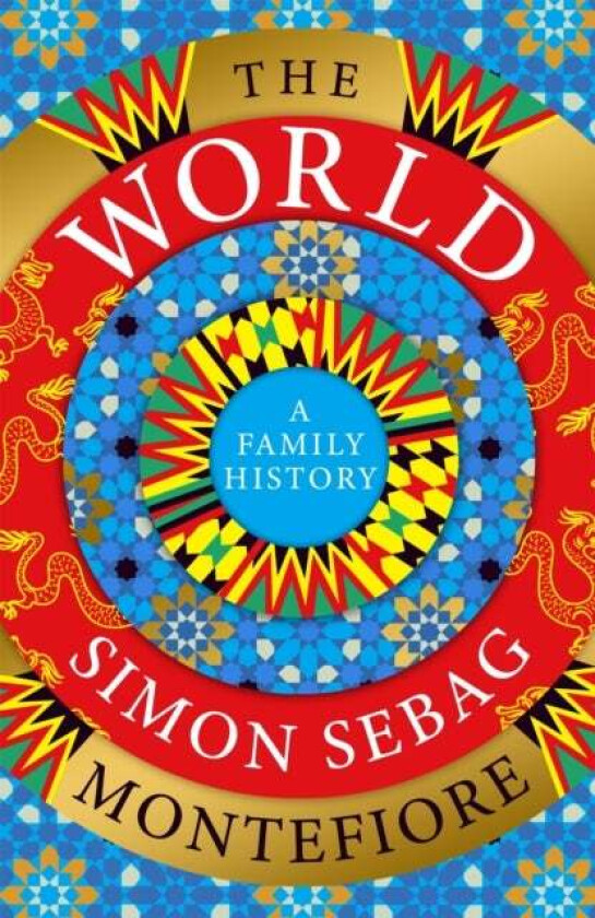 The World av Simon Sebag Montefiore