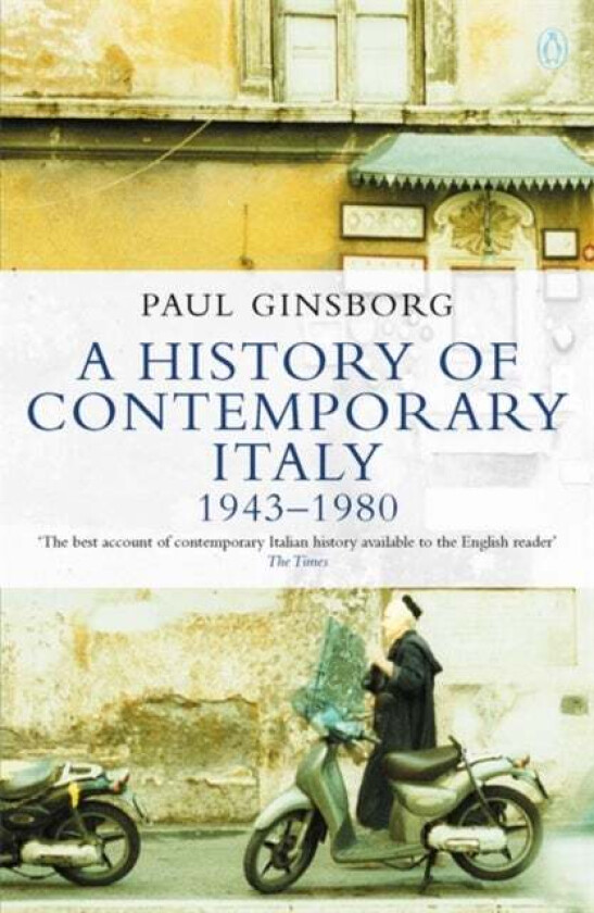 A History of Contemporary Italy av Paul Ginsborg