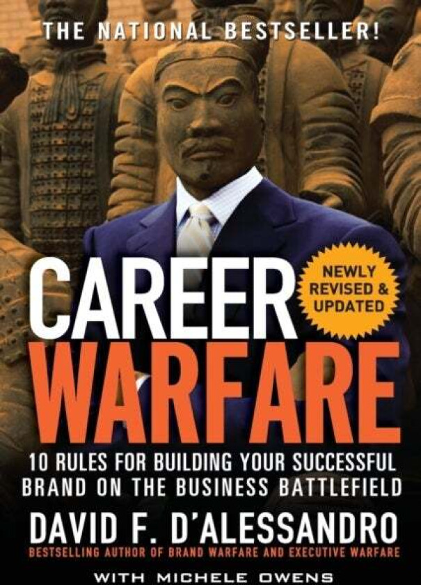 Career Warfare: 10 Rules for Building a Sucessful Personal Brand on the Business Battlefield av David D'Alessandro