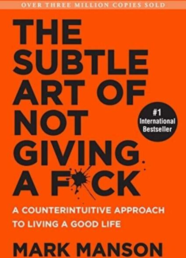 The subtle art of not giving a f*ck av Mark Manson