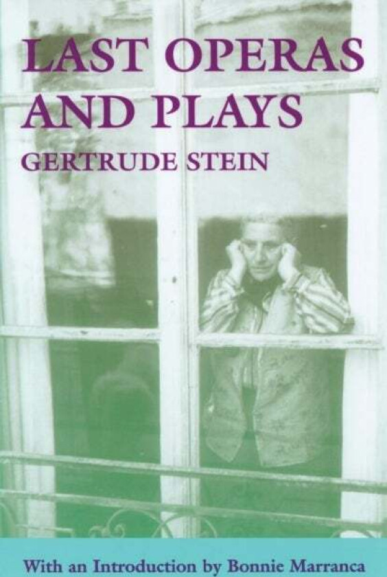 Last Operas and Plays av Gertrude (Levin Gann PA) Stein