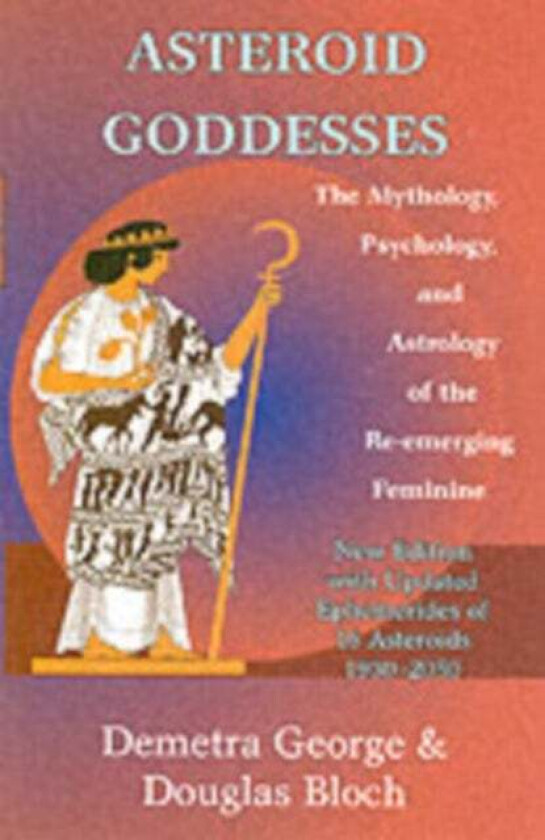 Asteroid Goddesses Av Demetra (Demetra George) George, Douglas (Douglas Bloch) Bloch