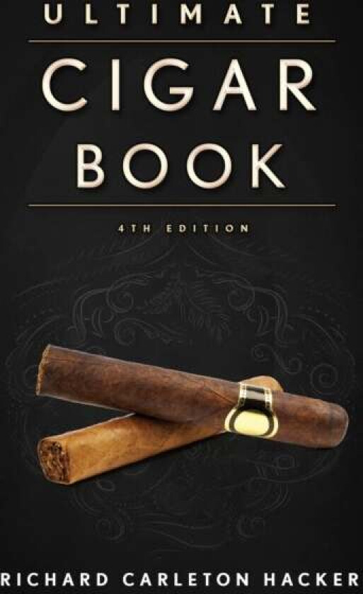 The Ultimate Cigar Book Av Richard Carleton Hacker