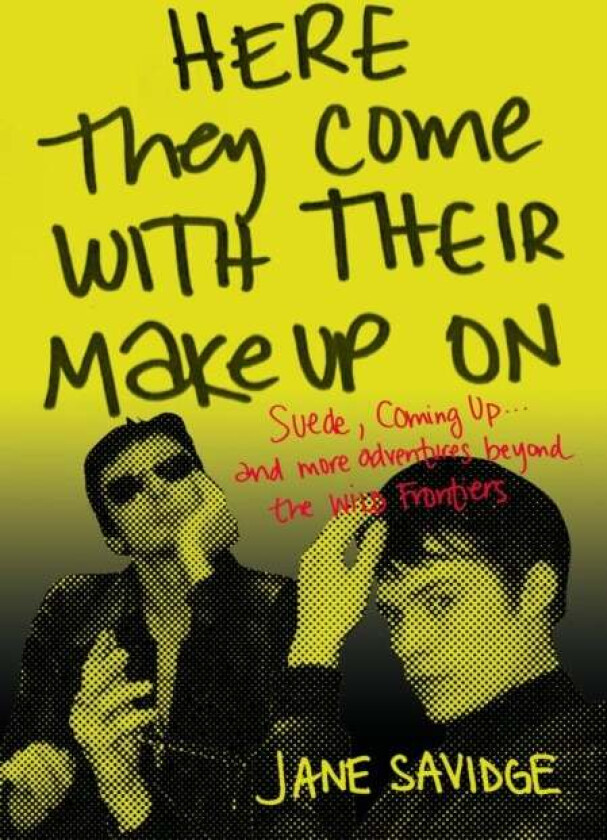 Here They Come With Their Make-Up On av Jane Savidge