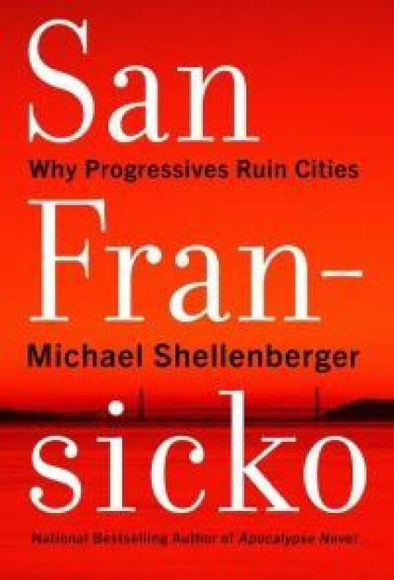 San Fransicko av Michael Shellenberger