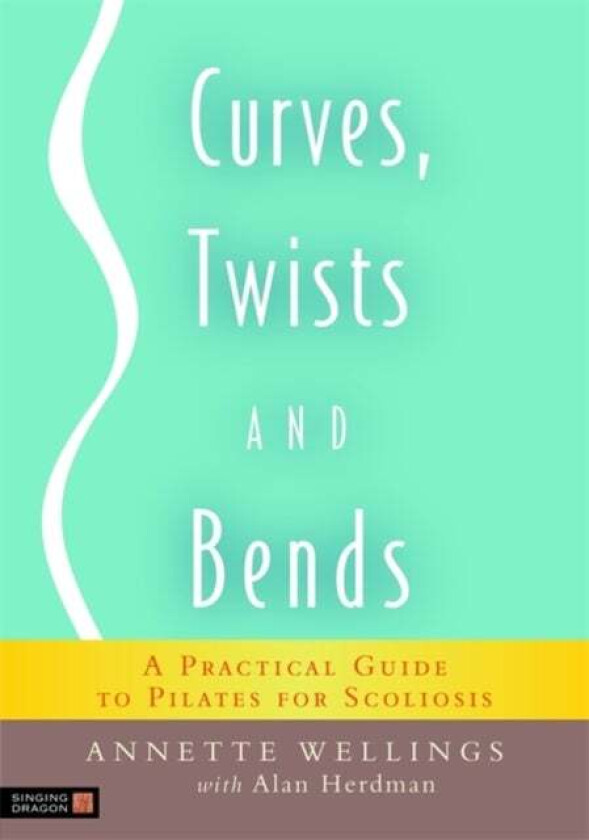 Curves, Twists and Bends av Annette Wellings, Alan Herdman