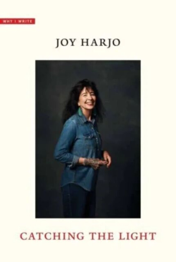 Catching the Light av Joy Harjo