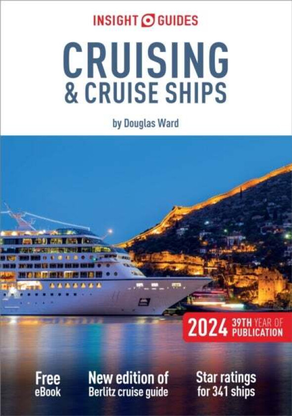 Insight Guides Cruising & Cruise Ships 2024 (Cruise Guide with Free eBook) av Insight Guides