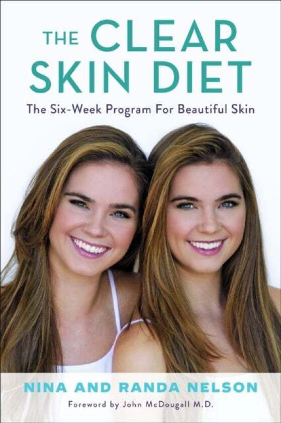 The Clear Skin Diet av Nina Nelson, Randa Nelson