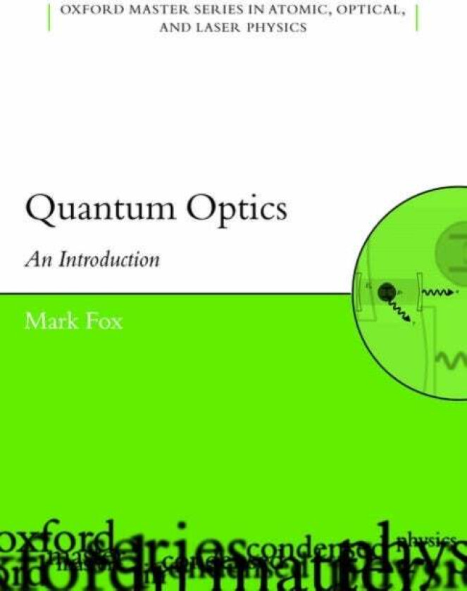 Quantum Optics av Mark (Department of Physics and Astronomy University of Sheffield) Fox