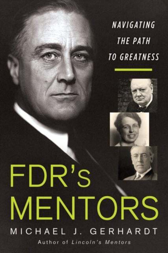 Fdr's Mentors av Michael J. Gerhardt