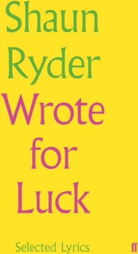 Wrote For Luck av Shaun Ryder