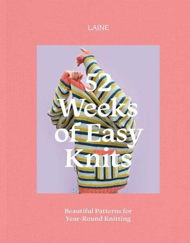 52 Weeks of Easy Knits av Laine
