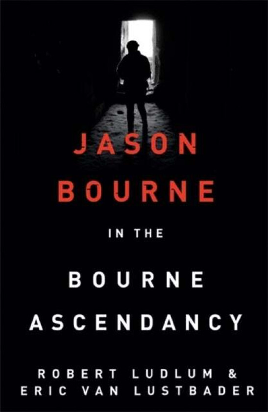 Robert Ludlum's The Bourne Ascendancy av Robert Ludlum, Eric Van Lustbader