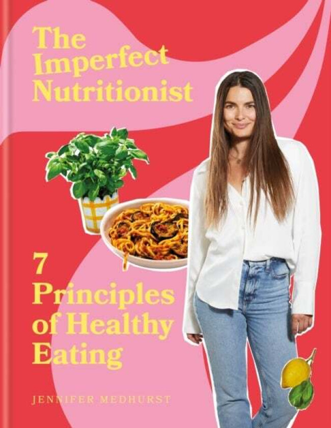 The Imperfect Nutritionist av Jennifer Medhurst