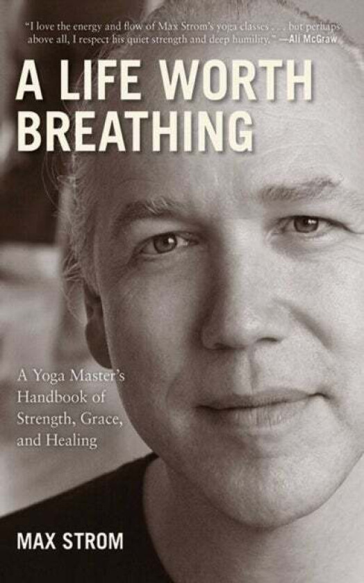 A Life Worth Breathing Av Max Strom