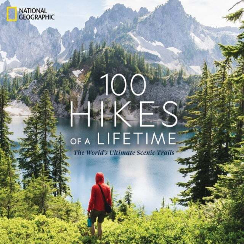 100 Hikes of a Lifetime av Kate Siber