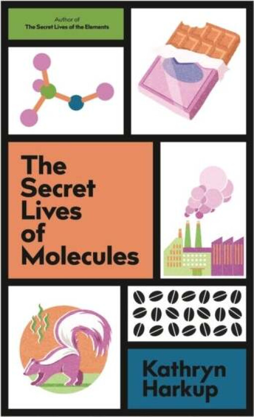 The Secret Lives of Molecules av Kathryn Harkup