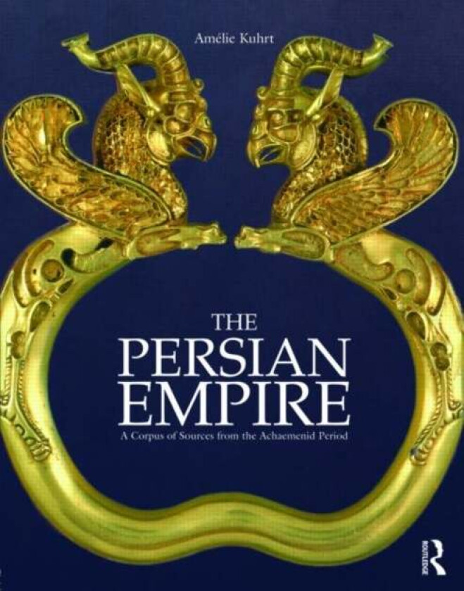 The Persian Empire av Amelie Kuhrt