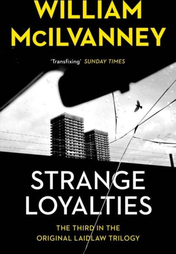 Strange Loyalties av William McIlvanney