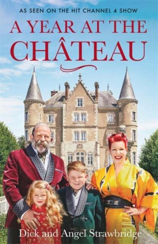 A Year at the Chateau av Dick Strawbridge, Angel Strawbridge
