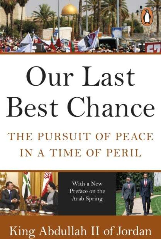 Our Last Best Chance av King Abdullah II of Jordan