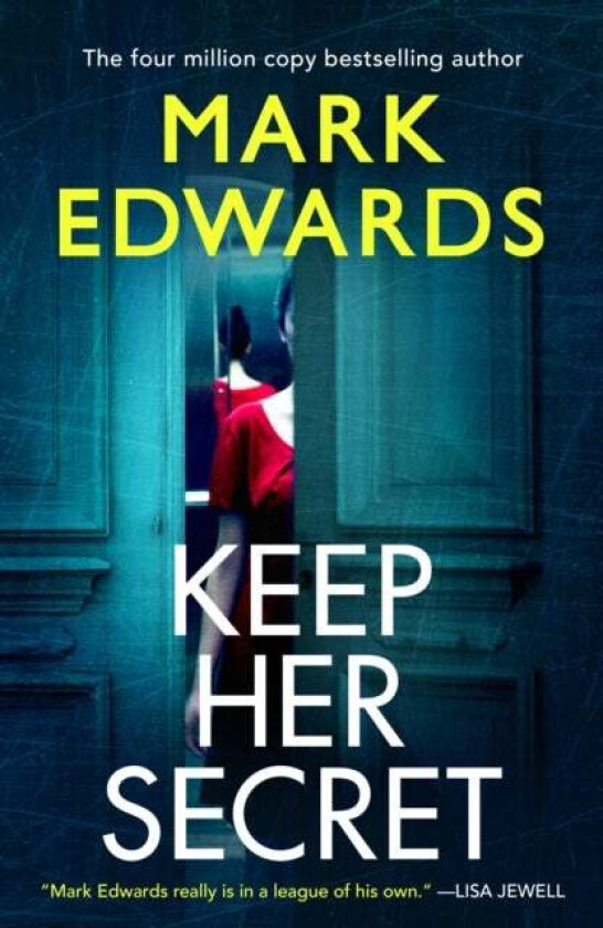 Keep Her Secret av Mark Edwards