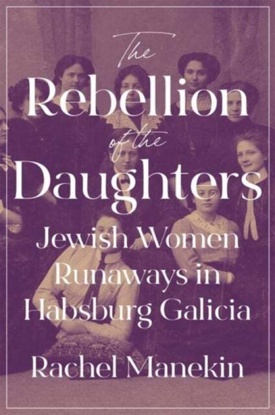 The Rebellion of the Daughters av Rachel Manekin