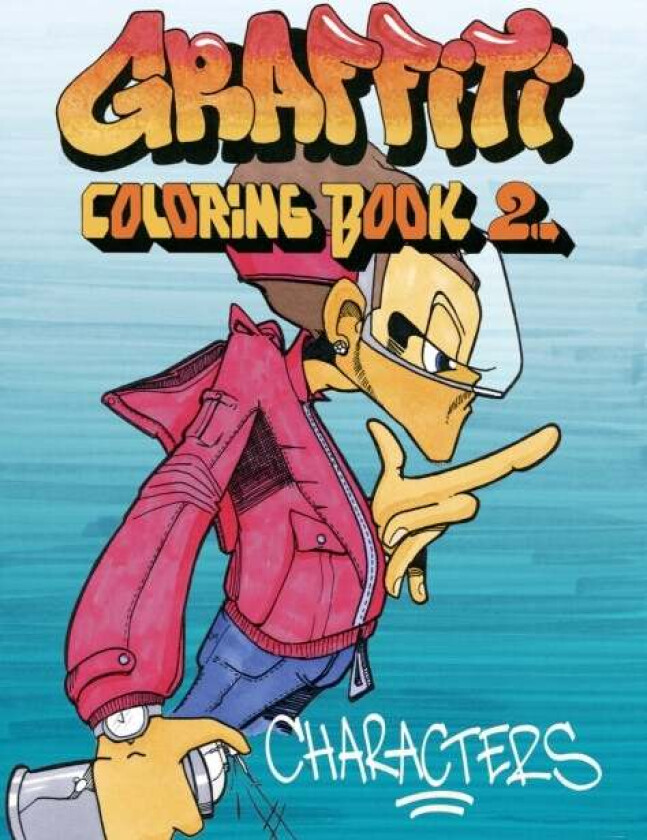 Graffiti Coloring Book 2: Characters av Jacob Kimvall